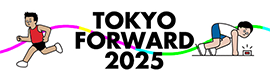 TOKYO FORWARD 2025 〜世界陸上・デフリンピック〜