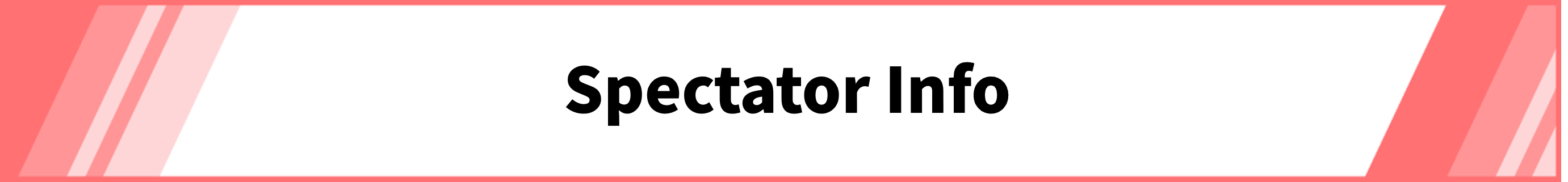 Spectator Info