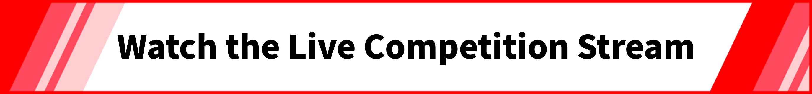 Watch the Live Competition Stream
