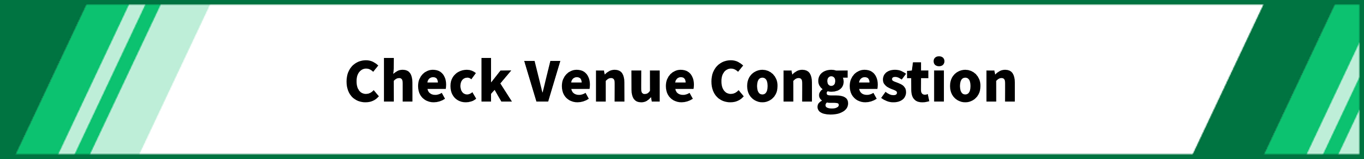 Check Venue Congestion
