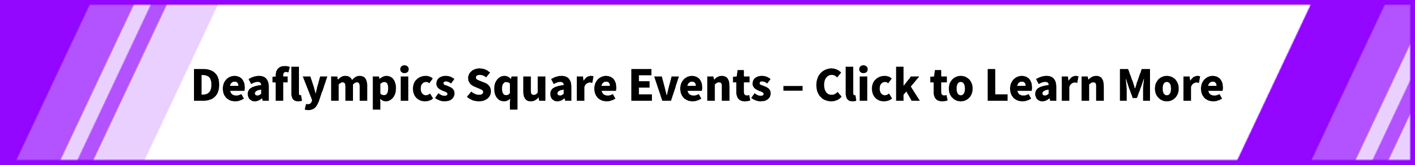 Deaflympics Square Events – Click to Learn More